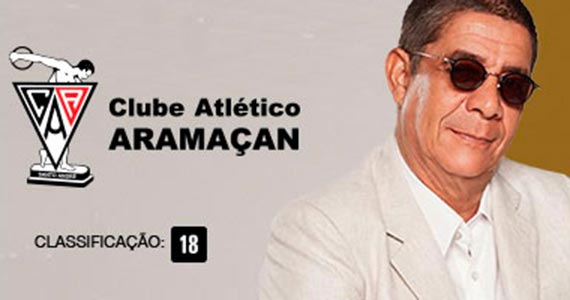 Clube Atlético Aramaçan apresenta jantar show de Zeca Pagodinho