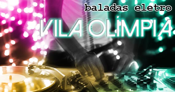 Confira as melhores baladas de música eletrônica no bairro da Vila Olímpia em São Paul