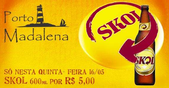 SUPER PROMOÇÃO! Skol por R$5,00 no Porto Madalena!