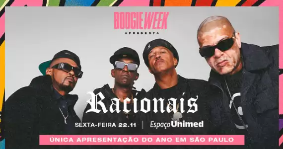 Boogie Week 2024 Apresenta Racionais MCs no Espaço Unimed