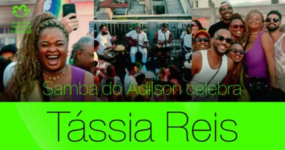 Samba do Adilson celebra Tássia Reis na Casa Natura Musical