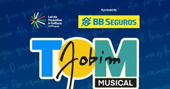 Tom Jobim Musical no Teatro Villa Lobos