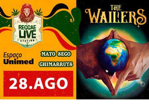 Eventos BaresSP Reggae Live Station convida The Wailers, Mato Seco e Chimarruts